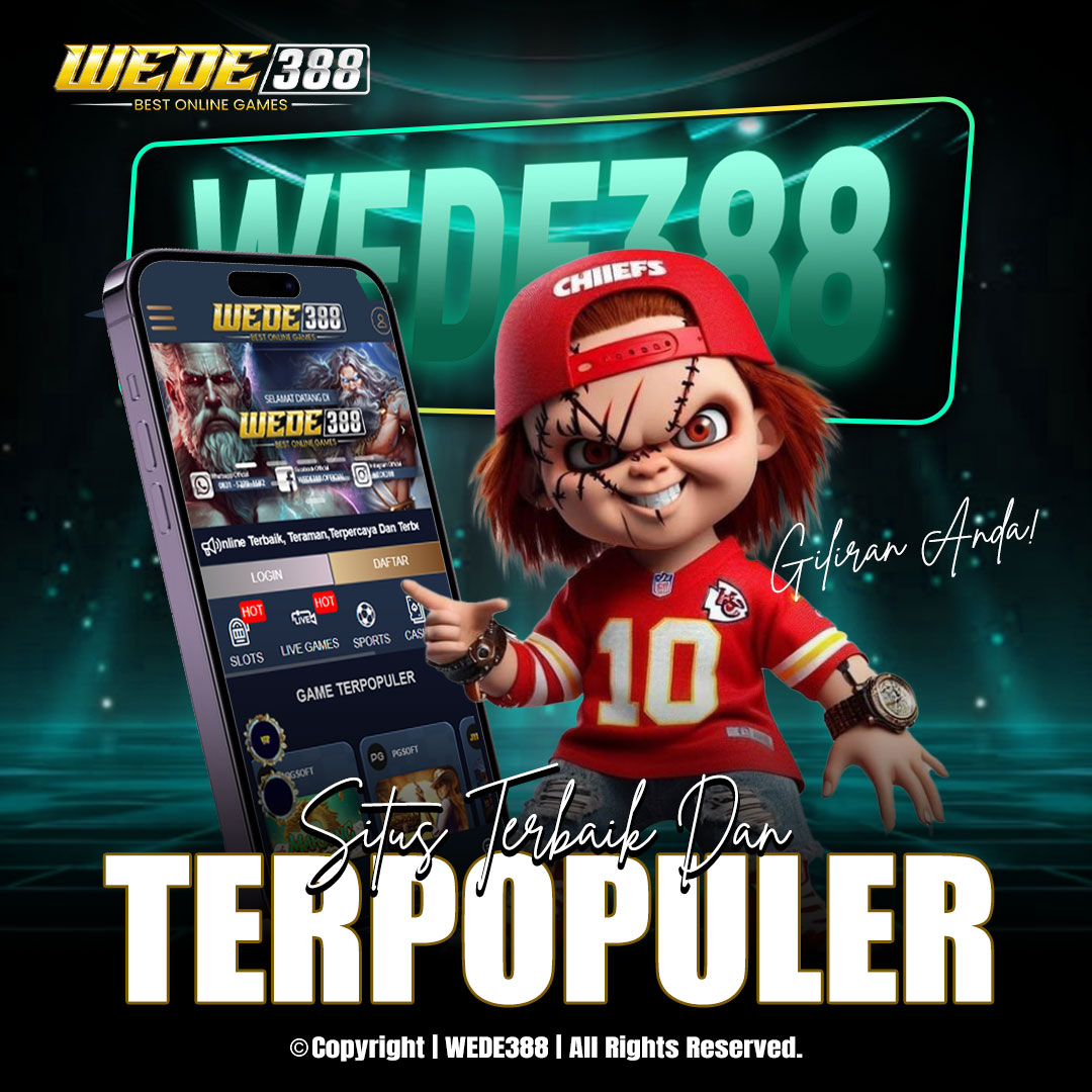 Wede388 : Login Aman Situs Terbaik dan Terpopuler Gampang Menang